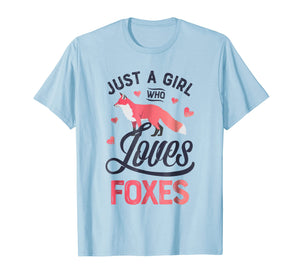 Funny shirts V-neck Tank top Hoodie sweatshirt usa uk au ca gifts for Just a Girl Who Loves Foxes T shirt Fox Lover Funny Tee Gift 2319454
