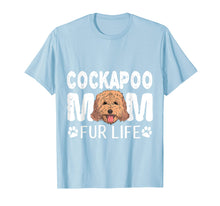 Load image into Gallery viewer, Funny shirts V-neck Tank top Hoodie sweatshirt usa uk au ca gifts for Cockapoo Mom Fur Life Dog Pun Mother&#39;s Day Cute T-Shirt 2406980
