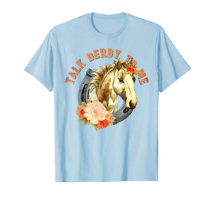 Funny shirts V-neck Tank top Hoodie sweatshirt usa uk au ca gifts for Talk Derby To Me Floral Horse Racing T-shirt 2904205