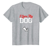 Load image into Gallery viewer, Funny shirts V-neck Tank top Hoodie sweatshirt usa uk au ca gifts for I love my dog Dog T-Shirt 2572005
