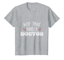 Load image into Gallery viewer, Funny shirts V-neck Tank top Hoodie sweatshirt usa uk au ca gifts for Not That Kind Of Doctor Funny Ph.D Graduation Shirts Gift 1519137
