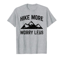 Load image into Gallery viewer, Funny shirts V-neck Tank top Hoodie sweatshirt usa uk au ca gifts for Hike More Worry Less T-Shirt for Hikers Hiking 1920583
