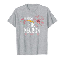 Load image into Gallery viewer, Funny shirts V-neck Tank top Hoodie sweatshirt usa uk au ca gifts for Funny Neuroscience T-Shirt I Think Neuron To Something Nerve 1017774

