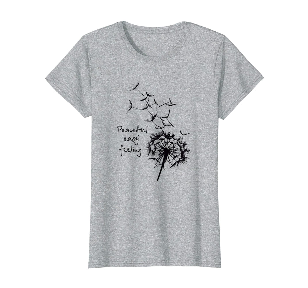 Funny shirts V-neck Tank top Hoodie sweatshirt usa uk au ca gifts for Peaceful Easy Feeling Dandelion Flower T-Shirt Gift 2425228
